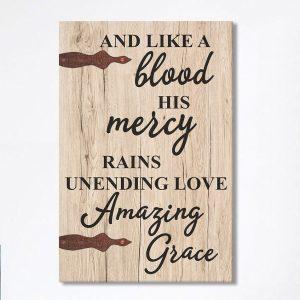 Like A Blood His Mercy Rains Unendling…