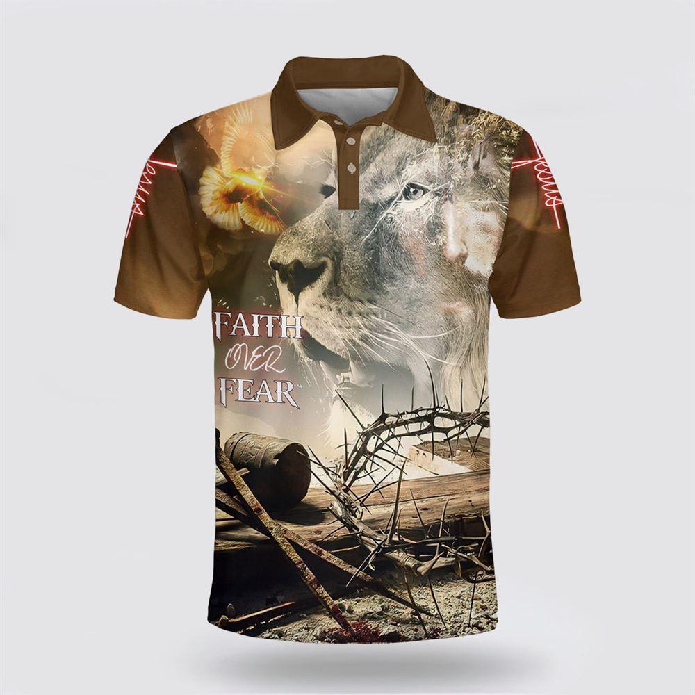 Lion Faith Over Fear Polo Shirt – Gifts For Christian Families