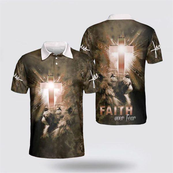 Lion Faith Over Fear Polo Shirts – Gifts For Christian Families