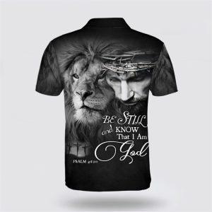 Lion Jesus Be Still And Know That I Am God Polo Shirt Gifts For Christian Families 2 lb1hwb.jpg