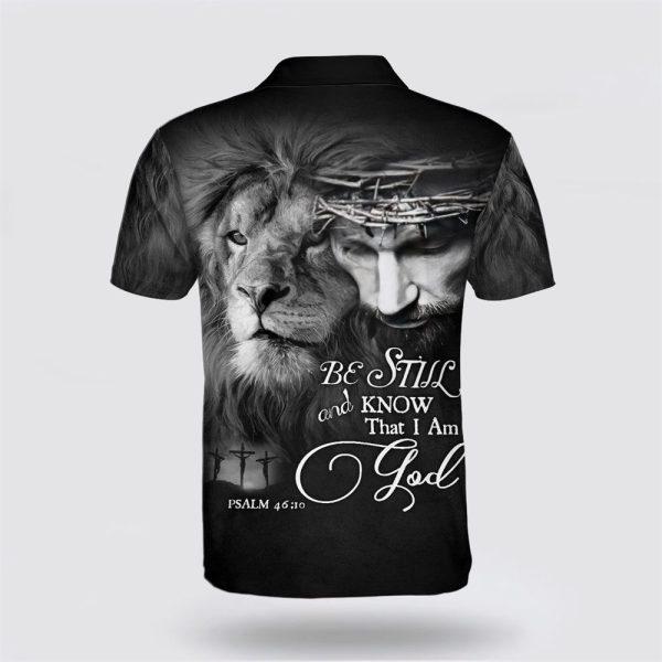 Lion Jesus Be Still And Know That I Am God Polo Shirt – Gifts For Christian Families