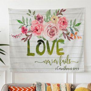 Love Never Fails 1 Corinthians 134-8 Tapestry…