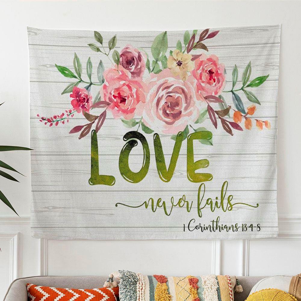 Love Never Fails 1 Corinthians 134-8 Tapestry Wall Art – Gifts For Christian Families Love Never Fails 1 Corinthians 134-8 Tapestry Wall Art – Gifts For Christian Families