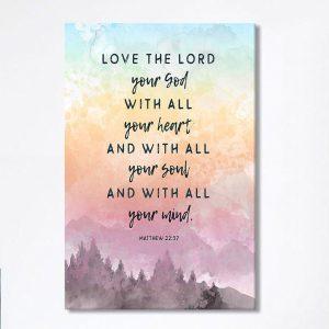 Love The Lord Your God With All…