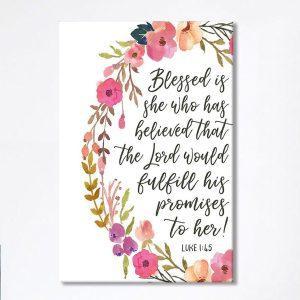 Luke 1 45 Blessed Is She Who…