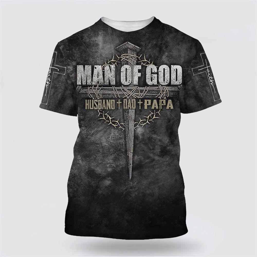 Man Of God Husband Dad Papa Christian Cross Father’s Day All Over Print 3D T Shirt – Gifts For Christian Friends Man Of God Husband Dad Papa Christian Cross Father’s Day All Over Print 3D T Shirt – Gifts For Christian Friends