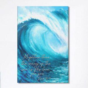 Mightier Than The Waves Of The Sea…