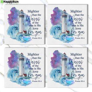 Mightier Than The Waves Of The Sea Is His Love For You Psalm 934 Stone Coasters Coasters Gifts For Christian 3 zcnaec.jpg