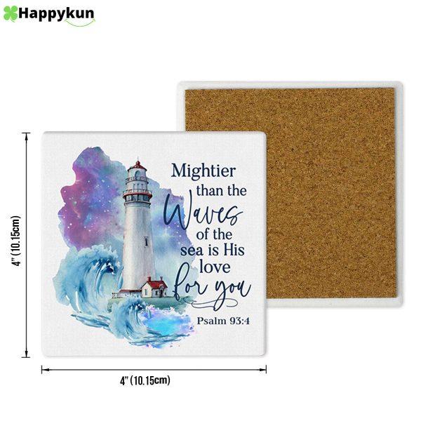 Mightier Than The Waves Of The Sea Is His Love For You Psalm 934 Stone Coasters – Coasters Gifts For Christian