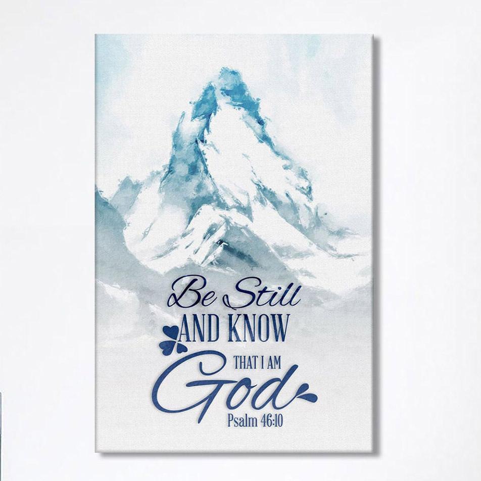 Mountain Be Still And Know That I Am God Psalm 4610 Canvas Wall Art – Christian Canvas Prints – Religious Wall Decor