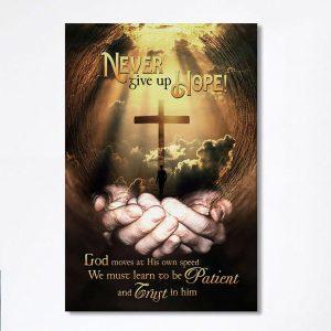 Never Give Up Hope God Moves At…