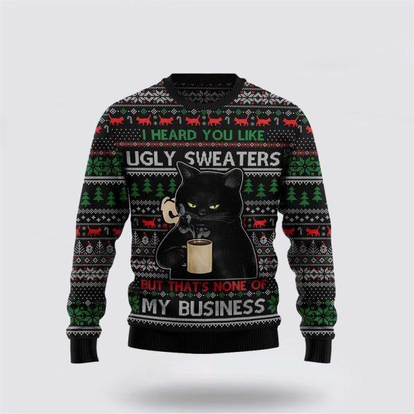 None Of My Business Black Cat Ugly Christmas Sweater – Cat Lover Christmas Sweater