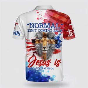Normal Isn t Coming Back Jesus Christ Is Polo Shirt Gifts For Christian Families 2 ylxusr.jpg