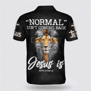 Normal Isn t Coming Back Jesus Picture Is Polo Shirt Gifts For Christian Families 2 owuw8h.jpg