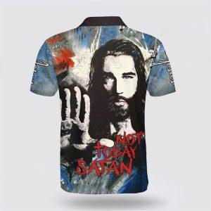 Not Today Stan Jesus Polo Shirt Gifts For Christian Families 2 k95amk.jpg