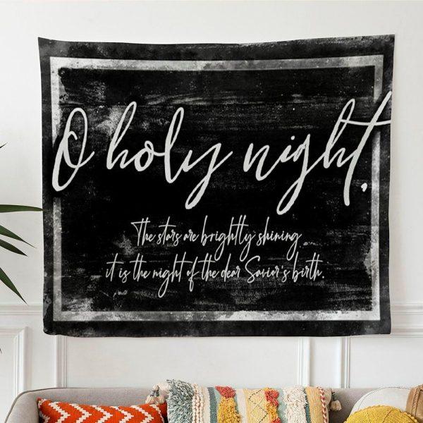 O Holy Night The Stars Are Brightly Shining Christmas Tapestry Wall Art – Gifts For Christian Families