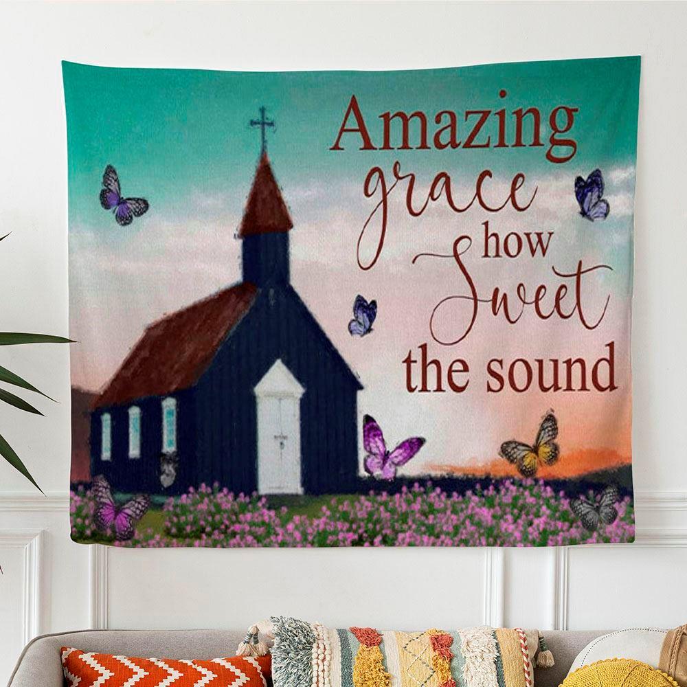 Old Country Church Amazing Grace How Sweet The Sound Tapestry Wall Art – Gifts For Christian Families