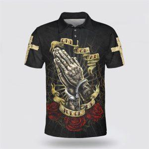 Only God Can Judge Me Jesus Pray Polo Shirt Gifts For Christian Families 1 clyoce.jpg