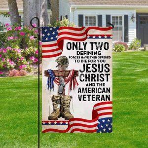Only Jesus Christ and American Veteran Can Die For You, US Veteran Flag 3