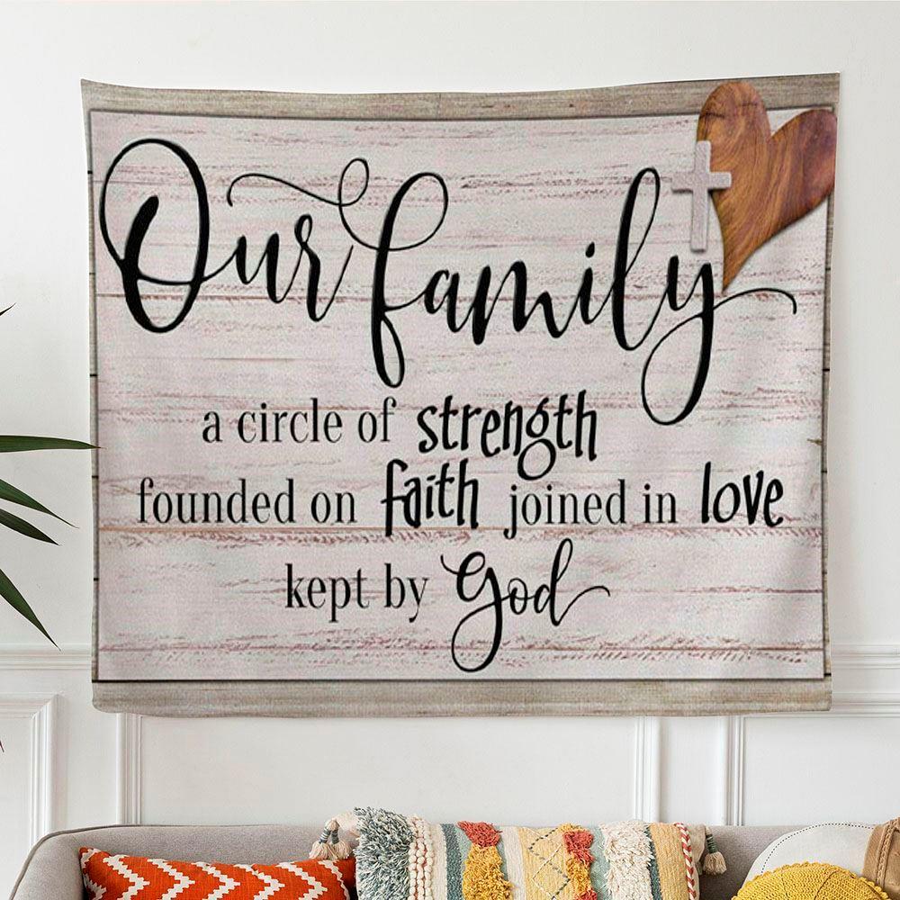 Our Family A Circle Of Strength Christian Family Tapestry Wall Art – Gifts For Christian Families