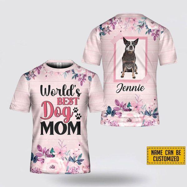 Personalized Australian Cattle Dog World’s Best Dog Mom – Gifts For Pet Lovers