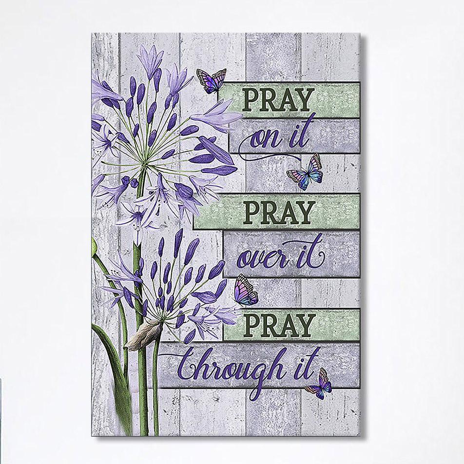 Pray On It Pray Over It Pray Through It Canvas – Agapanthus Africanus Purple Butterfly Canvas Wall Art – Christian Canvas Prints Pray On It Pray Over It Pray Through It Canvas – Agapanthus Africanus Purple Butterfly Canvas Wall Art – Christian Canvas Prints