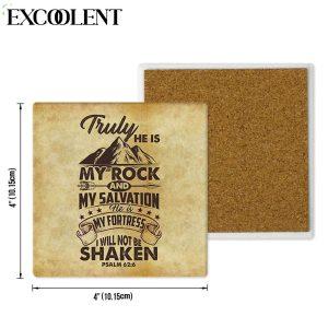 Psalm 626 Truly He Is My Rock And My Salvation Stone Coasters Coasters Gifts For Christian 4 yuoino.jpg