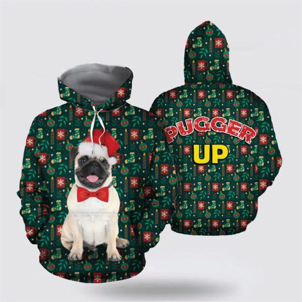 Pugger Up Christmas All Over Print 3D Hoodie – Pet Lover Christmas Hoodie