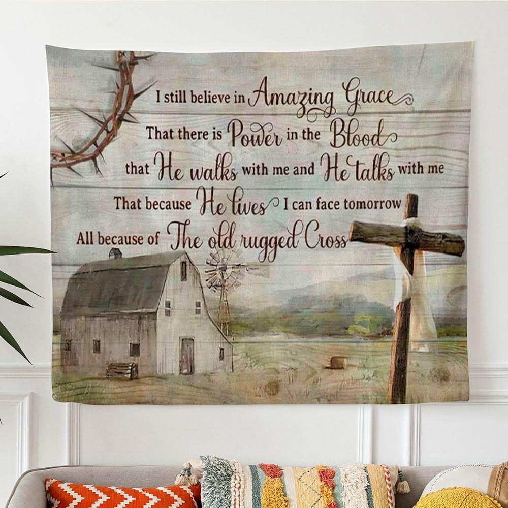 Rustic Farmhouse I Still Believe In Amazing Grace Christian Tapestry Wall Art – Gifts For Christian Families