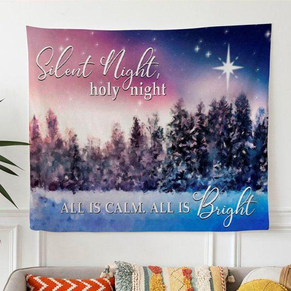 Silent Night Holy Night All Is Calm All Is Bright Christmas Tapestry Wall Art – Gifts For Christian Families