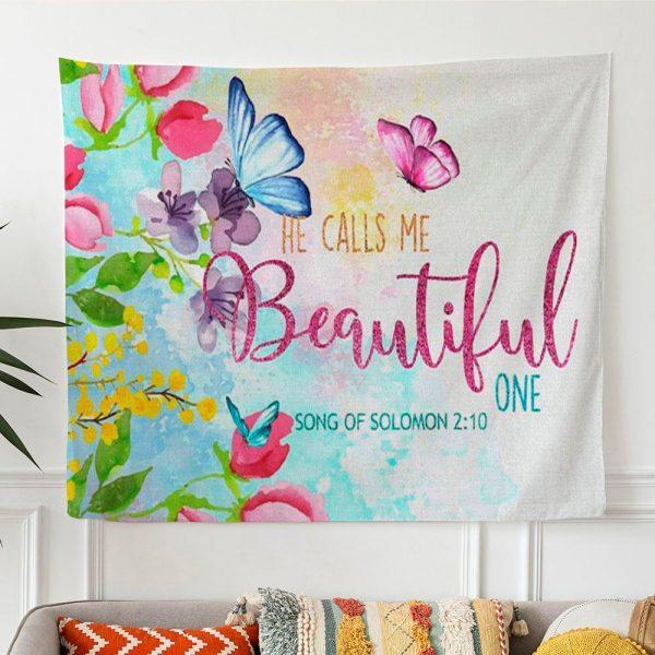 Song Of Solomon 210 He Calls Me Beautiful One Tapestry Wall Art – Gifts For Christian Families