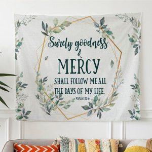 Surely Goodness And Mercy Psalm 236 Bible…