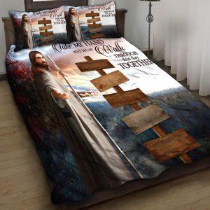 Take My Hand And Let Us Walk Through This Day Together Christian Quilt Bedding Set Christian Gift For Believers 1 mqrun5.jpg