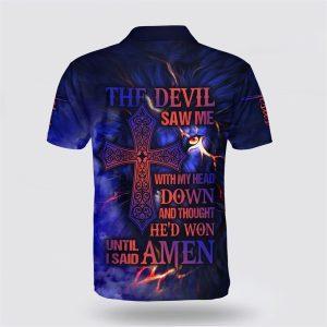 The Devil Saw Me With My Head Down And Though He d Won Jesus Polo Shirt Gifts For Christian Families 2 k1w52b.jpg