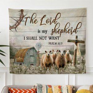 The Lord Is My Shepherd I Shall…