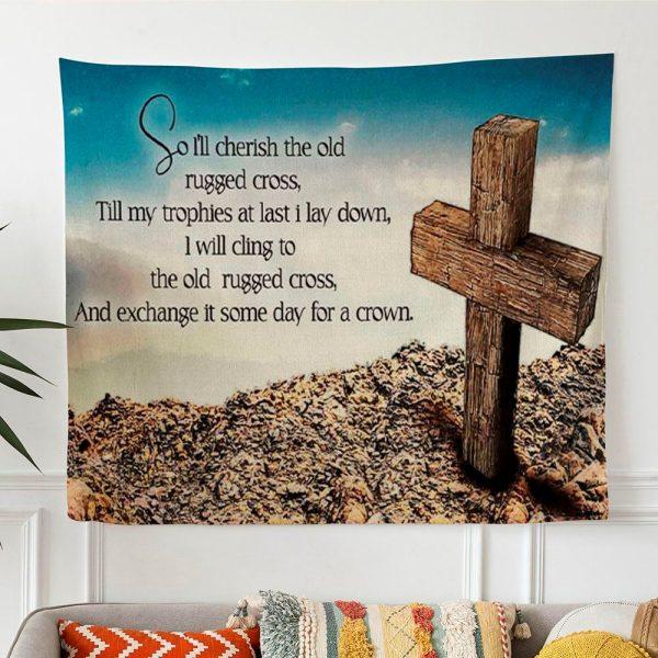 The Old Rugged Cross Tapestry Wall Art Print – Gifts For Christian Families