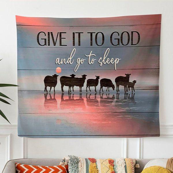 The Sheep Give It To God And Go To Sleep Wall Art Tapestry – Gifts For Christian Families