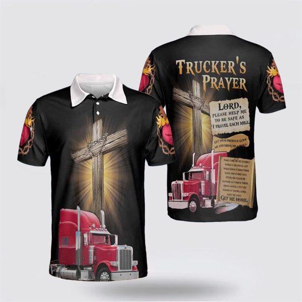 Trucker’s Prayer Lord Please Help Me To Be Save Jesus Polo Shirts – Gifts For Christian Families