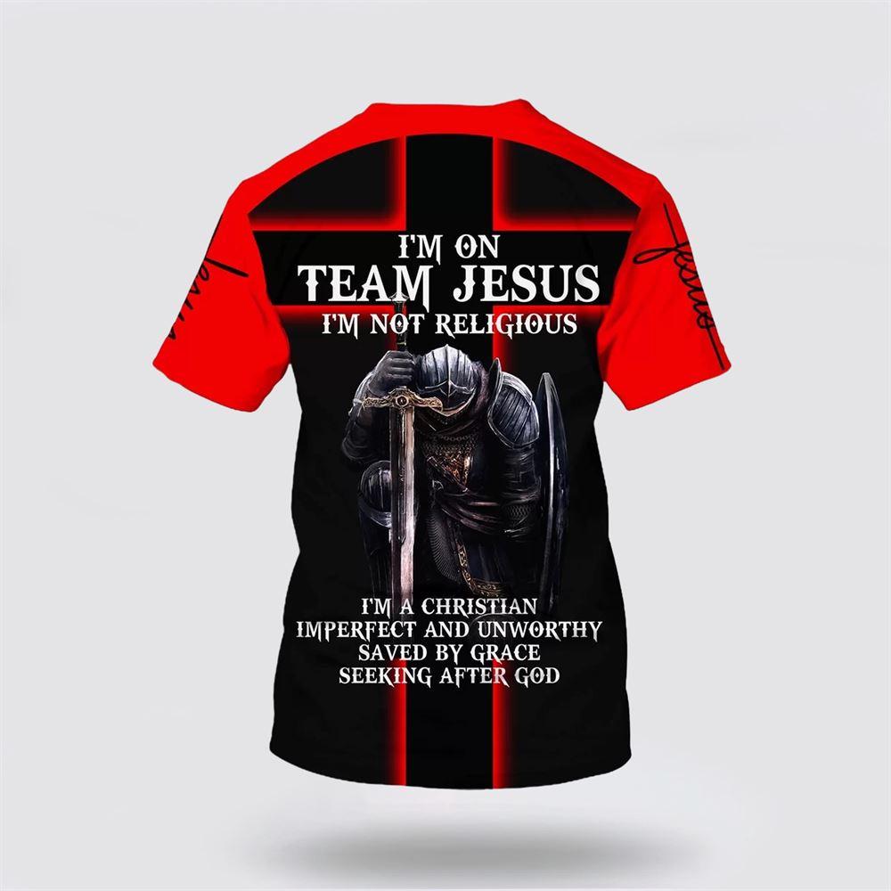 Warrior Of God I’m On Team Jesus I’m Not Religious All Over Print 3D T Shirt – Gifts For Christians Warrior Of God I’m On Team Jesus I’m Not Religious All Over Print 3D T Shirt – Gifts For Christians
