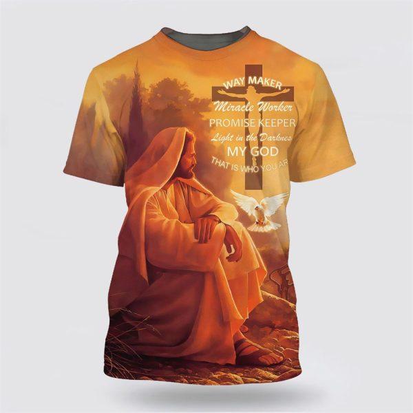 Way Maker Miracle Worker Promise Keeper All Over Print 3D T Shirt – Gifts For Christian Churches