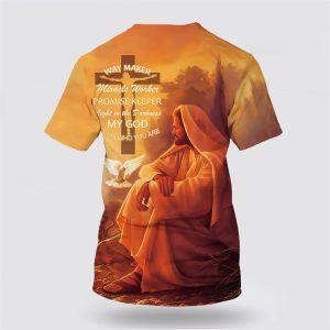 Way Maker Miracle Worker Promise Keeper All Over Print 3D T Shirt Gifts For Christian Churches 2 ndzprg.jpg
