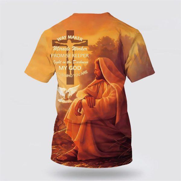 Way Maker Miracle Worker Promise Keeper All Over Print 3D T Shirt – Gifts For Christian Churches