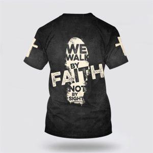 We Walk By Faith Not By Sight All Over Print 3D T Shirt Gifts For Christian Couples 2 np5ilp.jpg