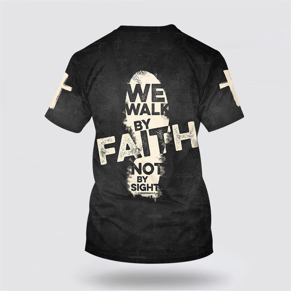 We Walk By Faith Not By Sight All Over Print 3D T Shirt – Gifts For Christian Couples We Walk By Faith Not By Sight All Over Print 3D T Shirt – Gifts For Christian Couples