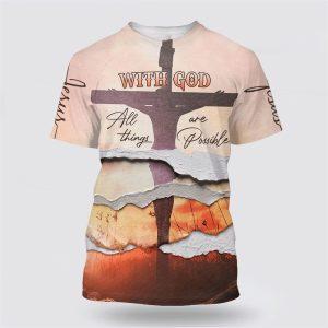 With God All Things Are Possible All Over Print 3D T Shirt Gifts For Christians 1 lgvxuw.jpg