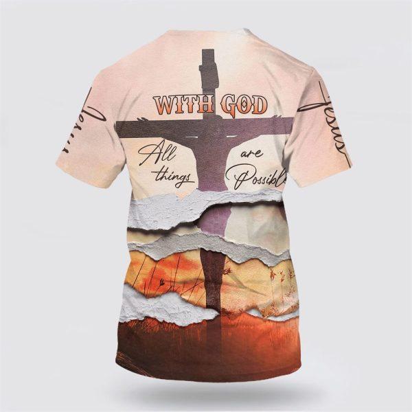 With God All Things Are Possible All Over Print 3D T Shirt – Gifts For Christians