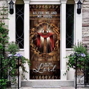 As For Me And My House Doo Cover We Will Serve The Lord Door Cover Gift For Christian 3 ymukkh.jpg