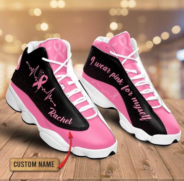 Breast Cancer Basketball Shoes, Personalized Name Breast Cancer I Wear Pink For Myself Basketball Shoes, Breast Cancer Shoes