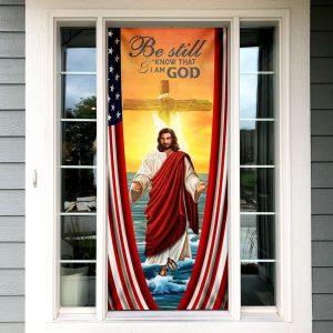 Be Still And Know That I Am God Door Cover Jesus Door Cover Gift For Christian 2 ds778c.jpg