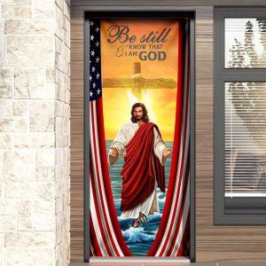 Be Still And Know That I Am God Door Cover Jesus Door Cover Gift For Christian 3 c68gwt.jpg